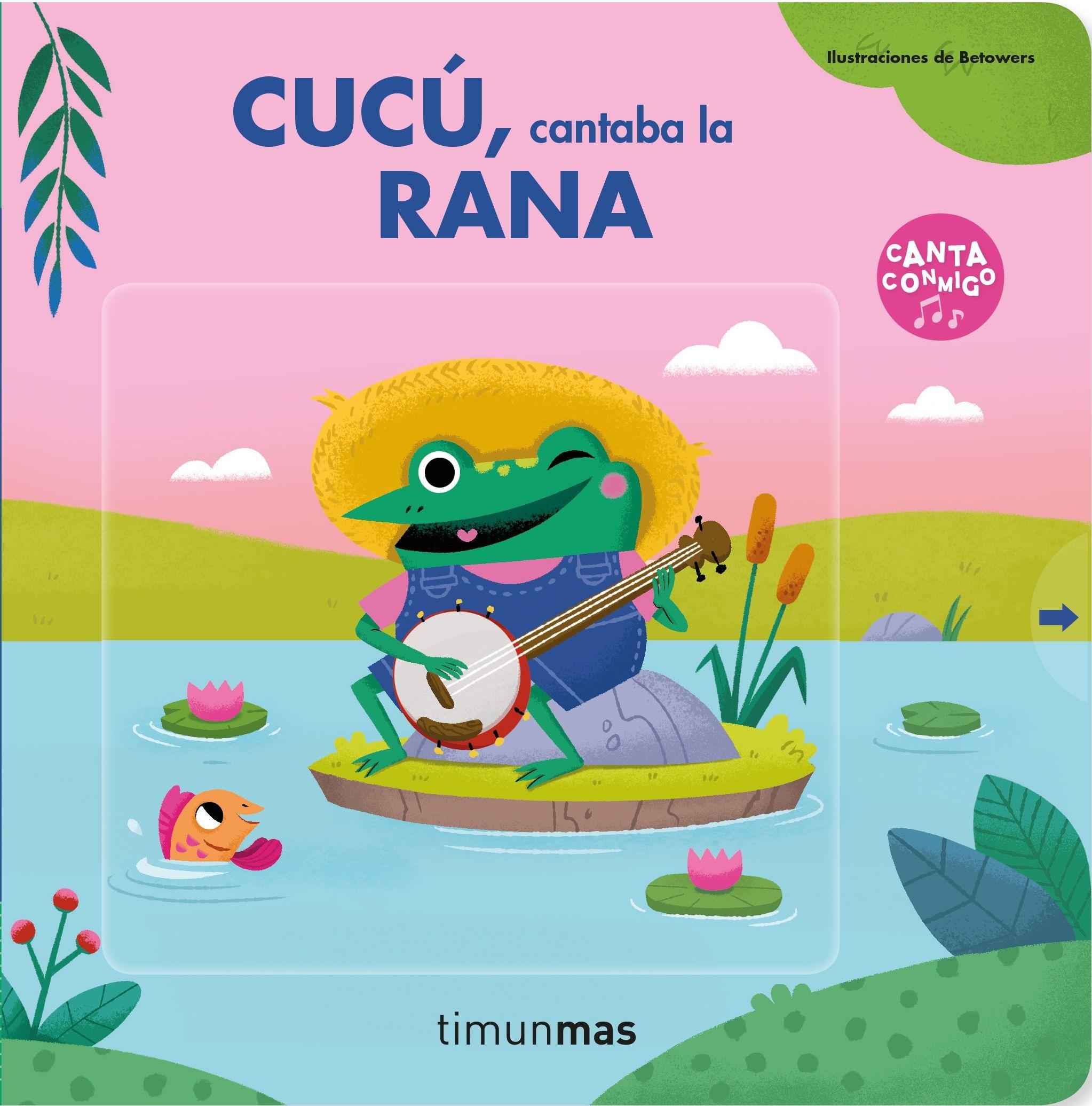 Cucú, Cantaba la Rana. 