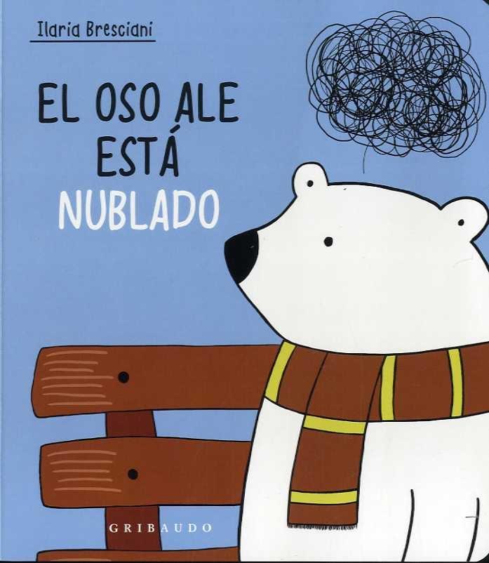 El Oso Ale Está Nublado. 