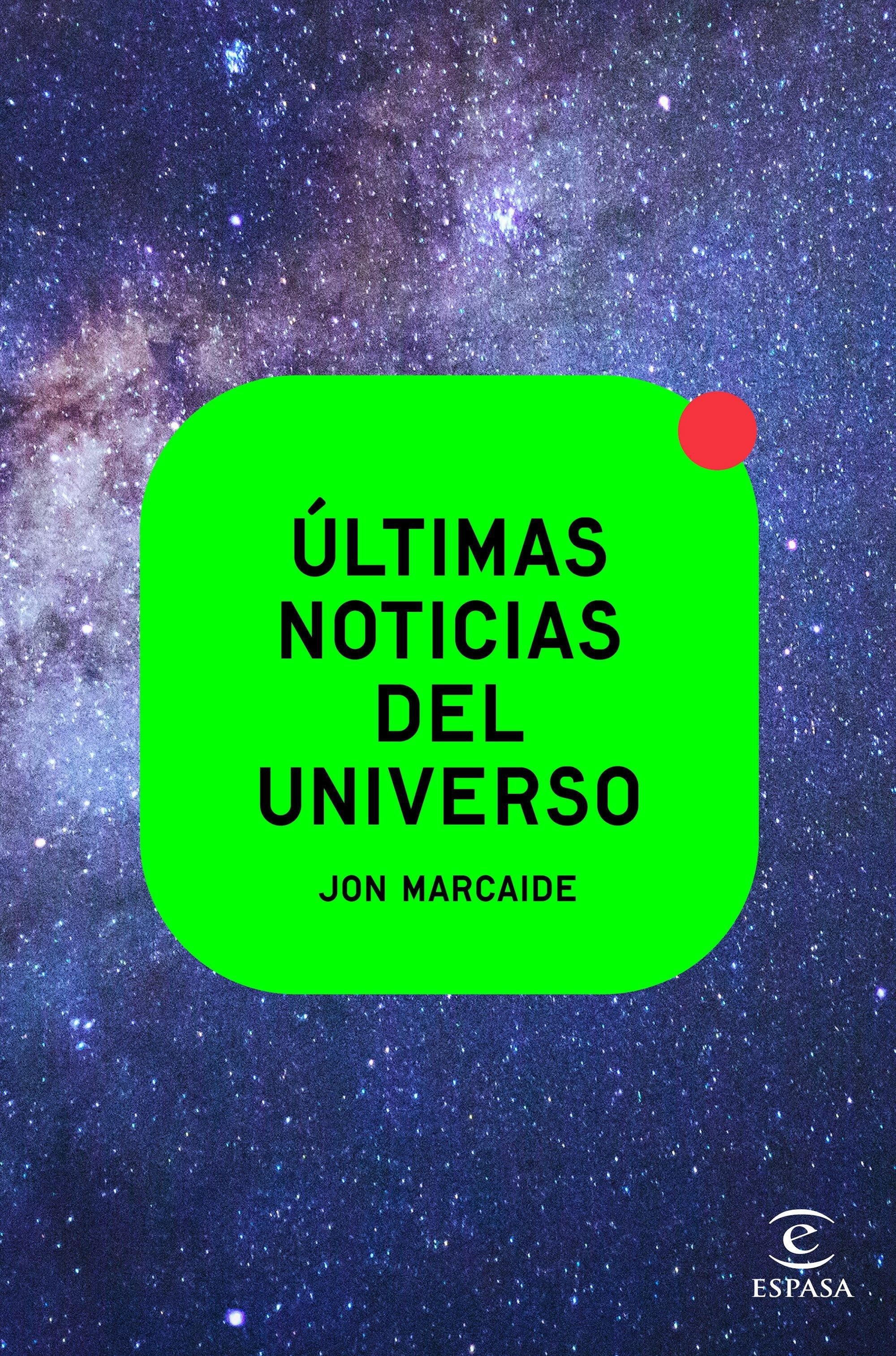 Últimas Noticias del Universo. 