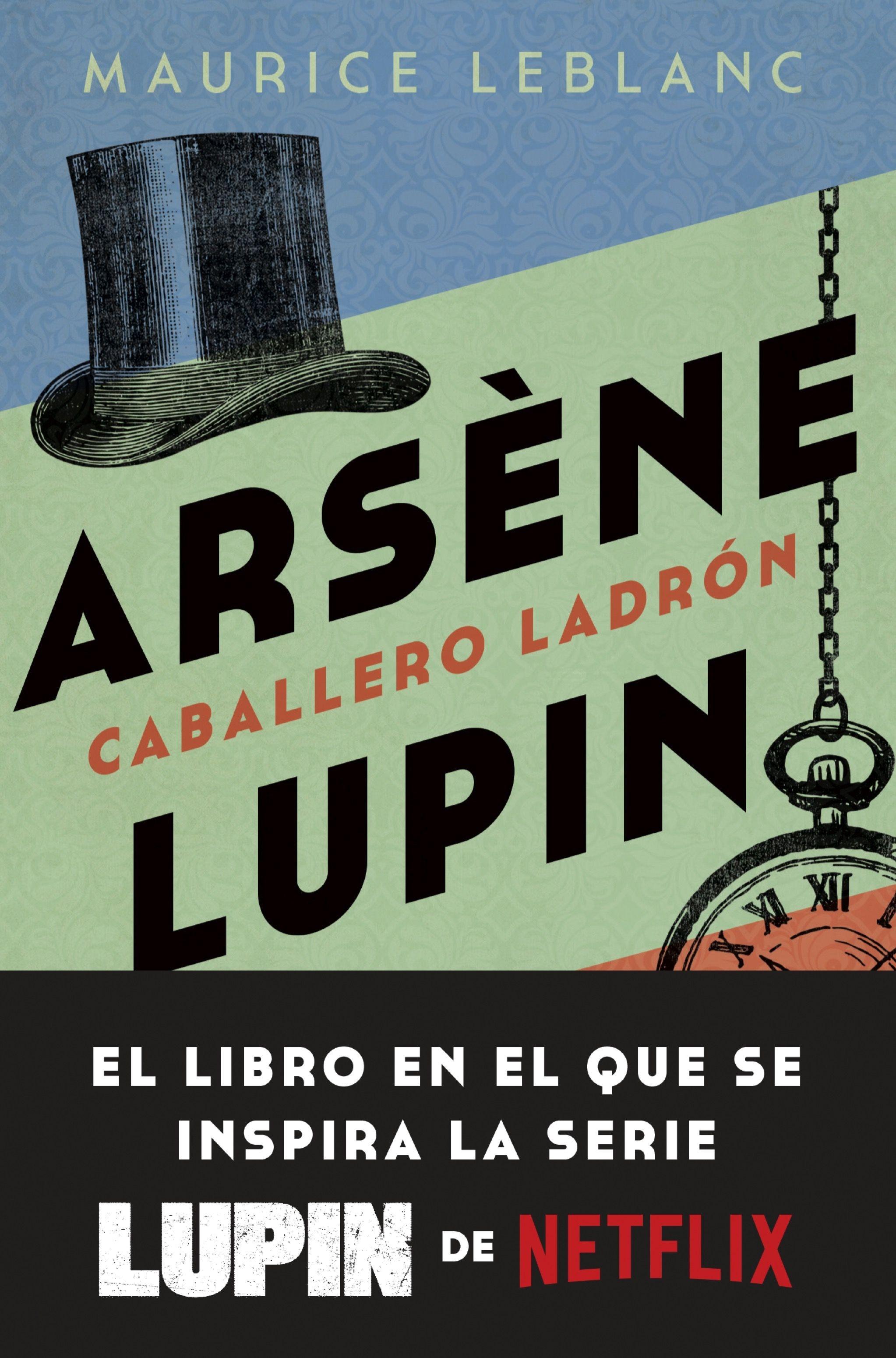 Arsène Lupin. Caballero Ladrón. 