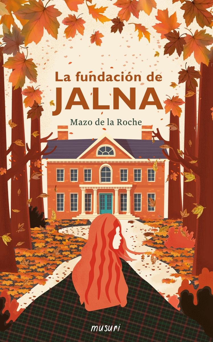 La Fundacion de Jalna. 