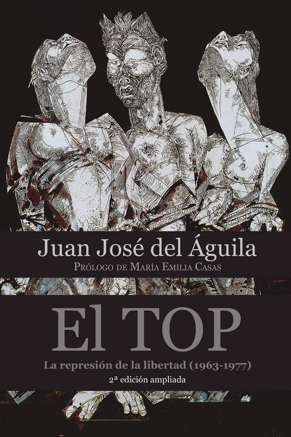 TOP, EL "LA REPRESION DE LA LIBERTAD (1963-1977)". 