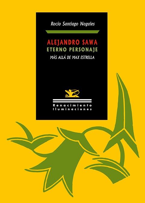 Alejandro Sawa, Eterno Personaje "Más Allá de Max Estrella"