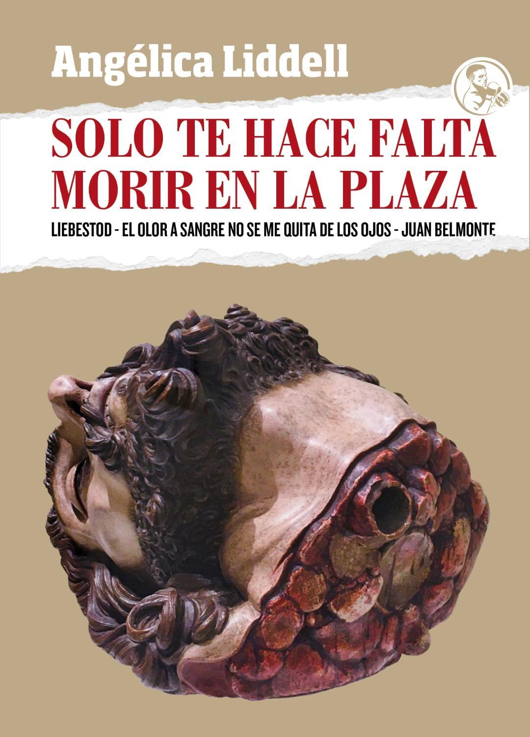 Solo te Hace Falta Morir en la Plaza "Liebestod - el Olor a Sangre no se Me Quita de los Ojos - Juan Belmonte". 