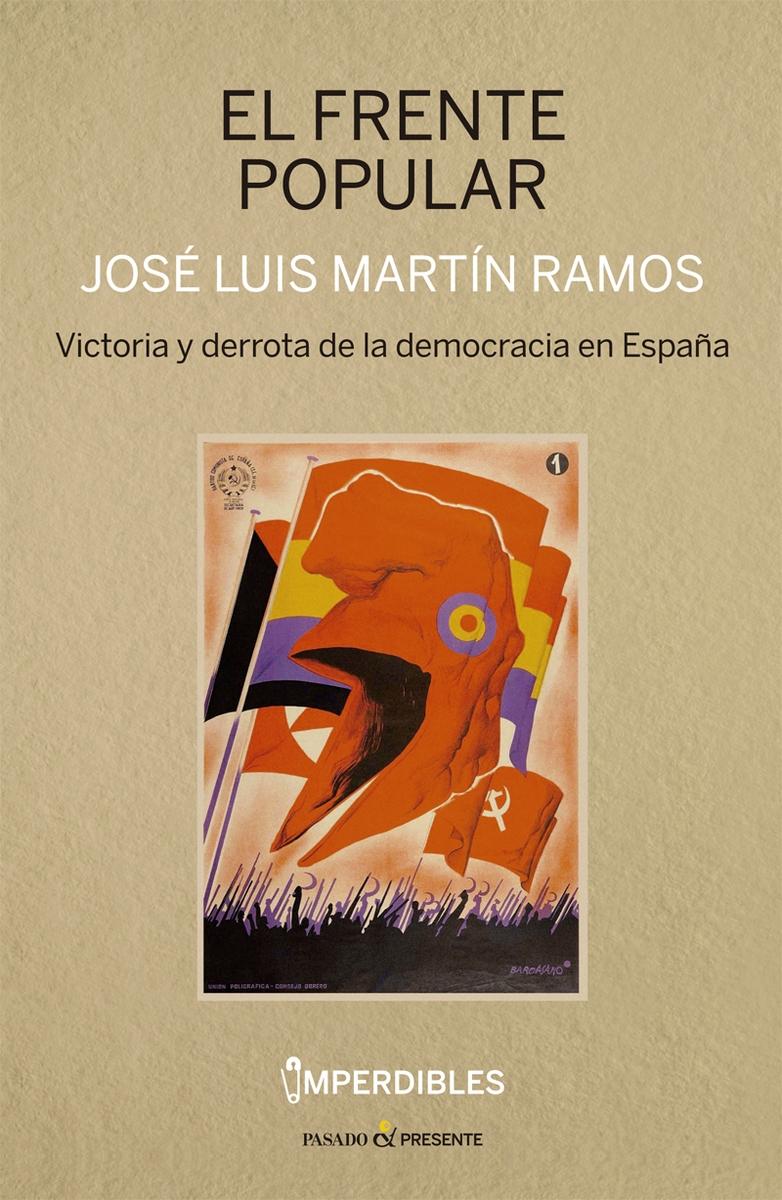 El Frente Popular (Imperdibles) "Victoria y Derrota de la Democracia en España"