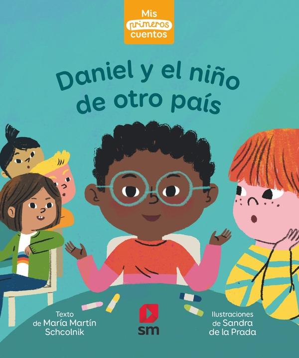 Daniel y el Niño de Otro País "Mis Primeros Cuentos". 