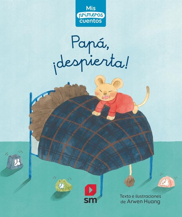 Papá, ¡Despierta! "Mis Primeros Cuentos"