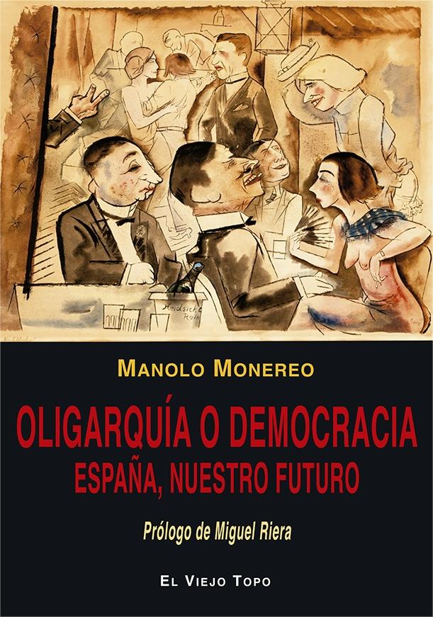 Oligarquía o Democracia "España, nuestro Futuro". 