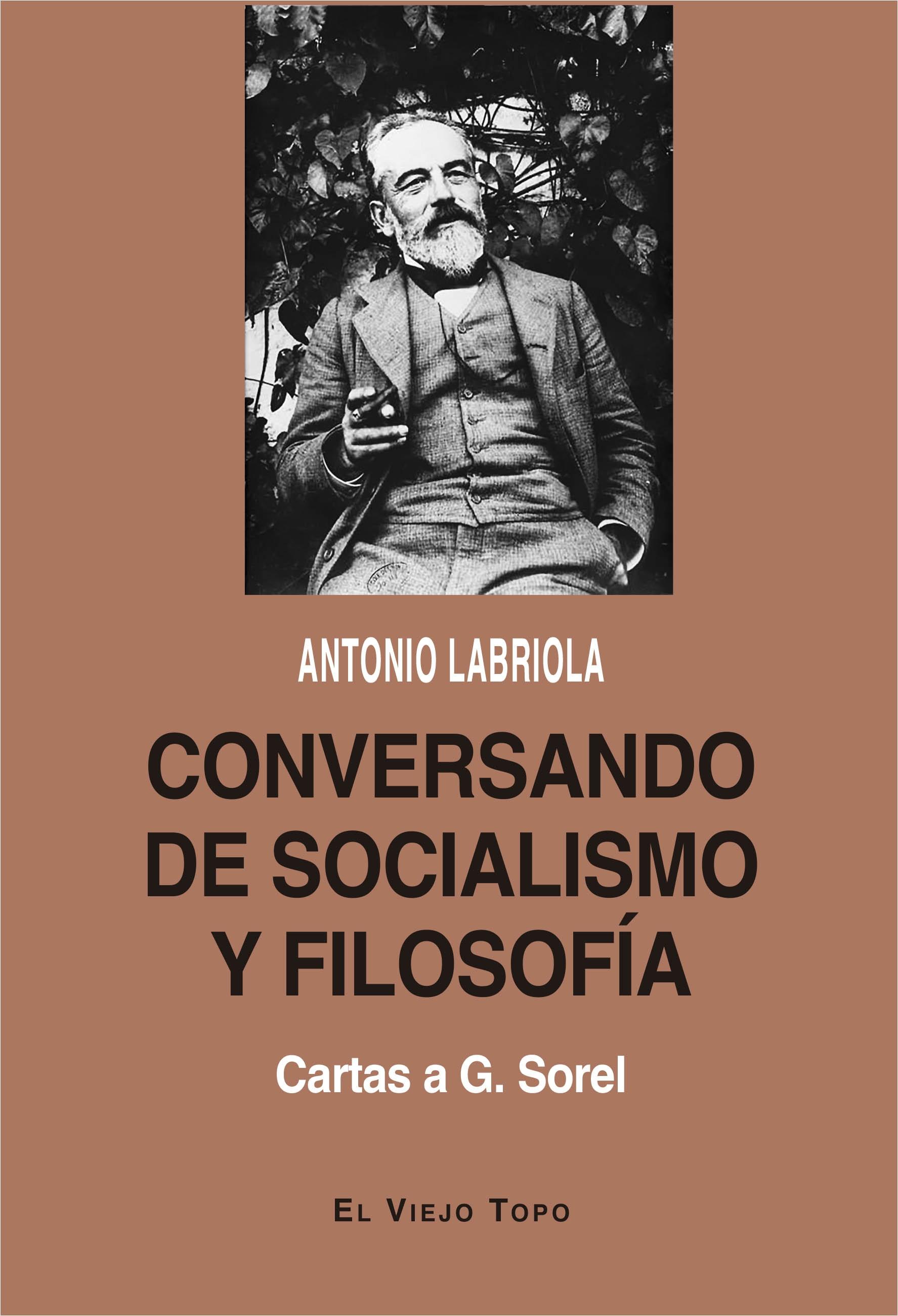 Conversando de Socialismo y Filosofía "Cartas a G. Sorel". 