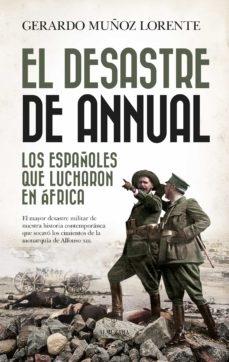 El Desastre de Annual "Los Españoles que Lucharon en África". 
