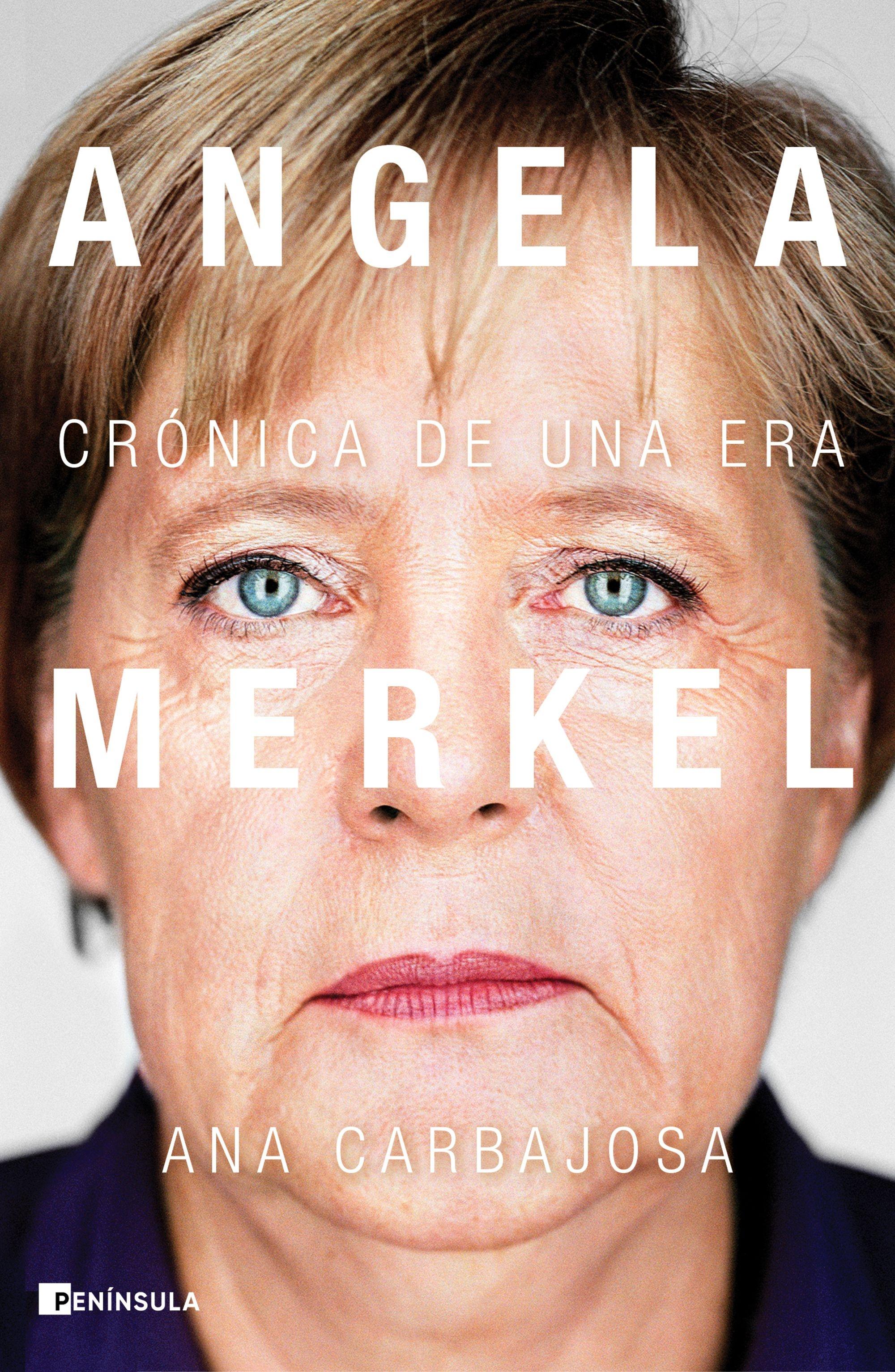 Angela Merkel "Crónica de una Era". 