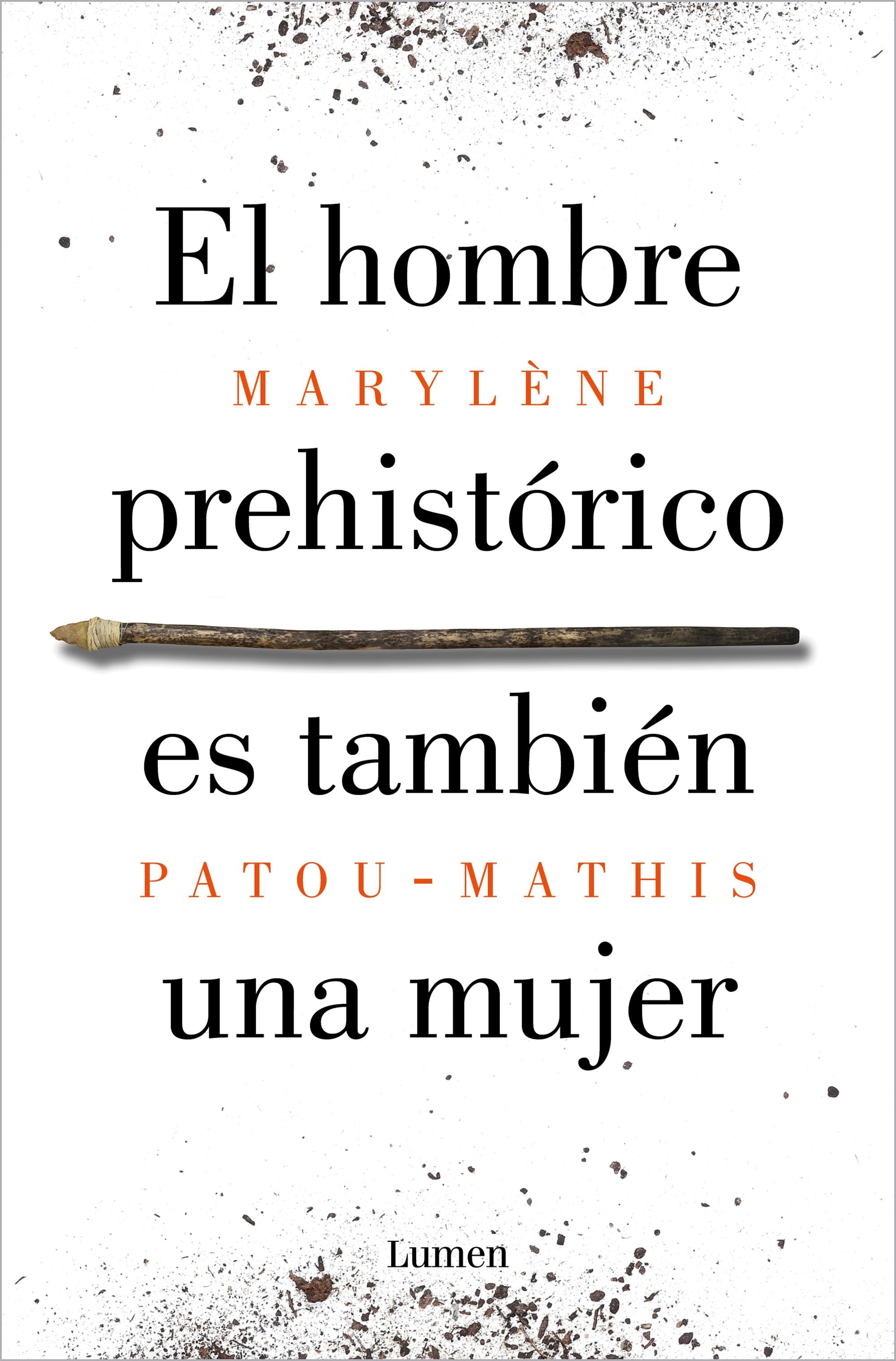 El Hombre Prehistórico Es También una Mujer  "Una Historia de la Invisibilidad de las Mujeres". 