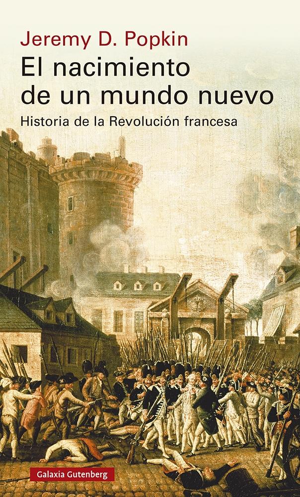 El Nacimiento de un Mundo Nuevo  "Historia de la Revolución Frnacesa"