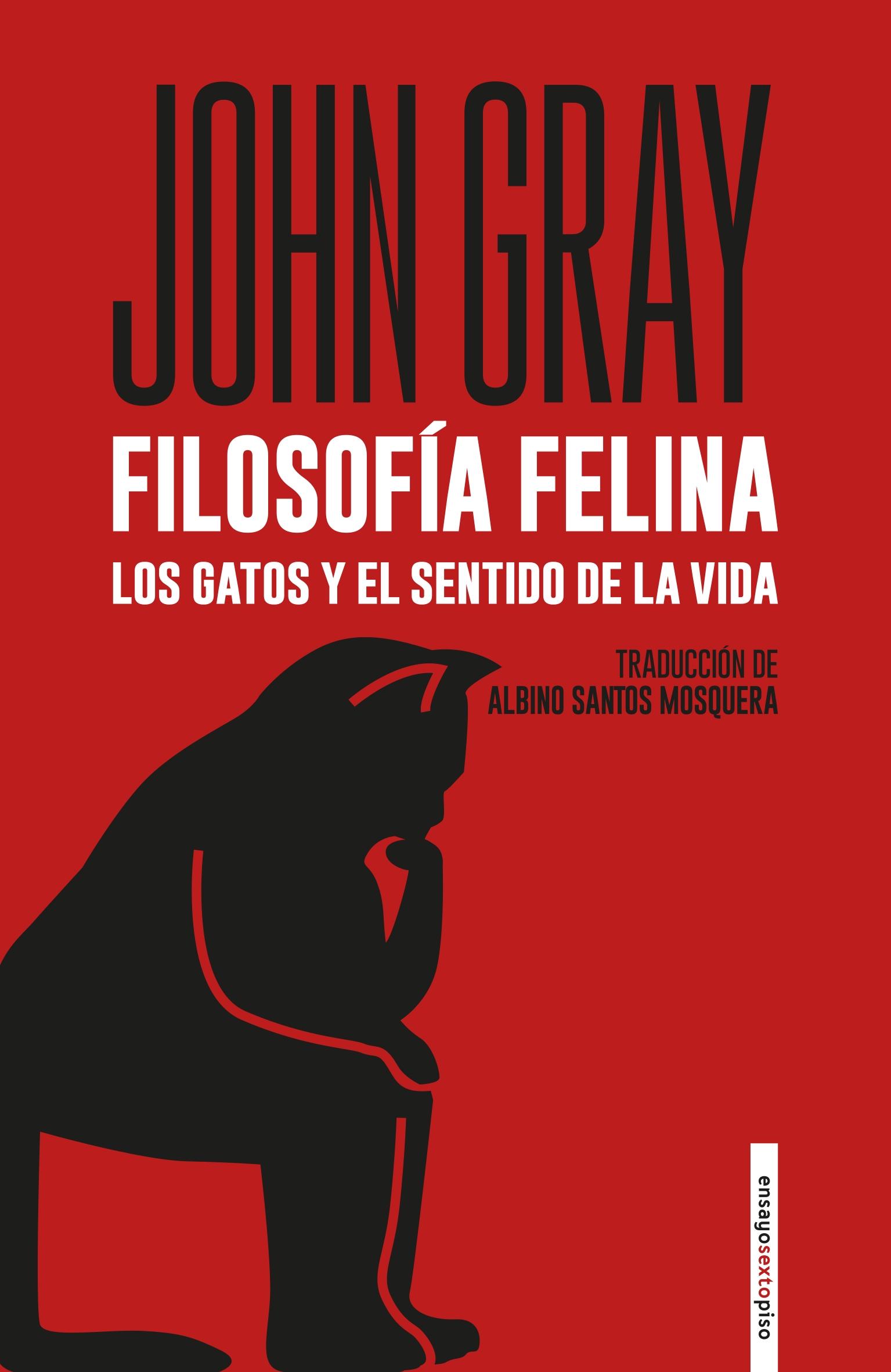 Filosofía Felina. los Gatos y el Sentido de la Vida "Los Gatos y el Sentido de la Vida". 