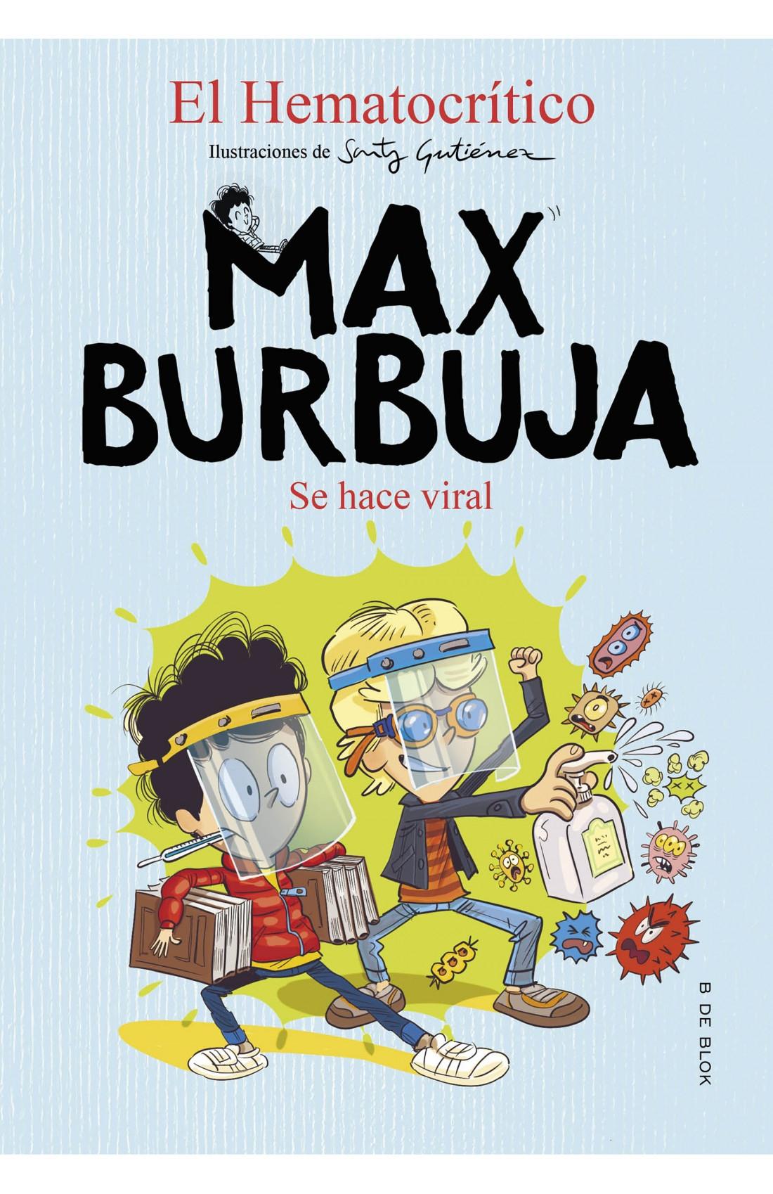 Max Burbuja 3 "Max Burbuja se Hace Viral"