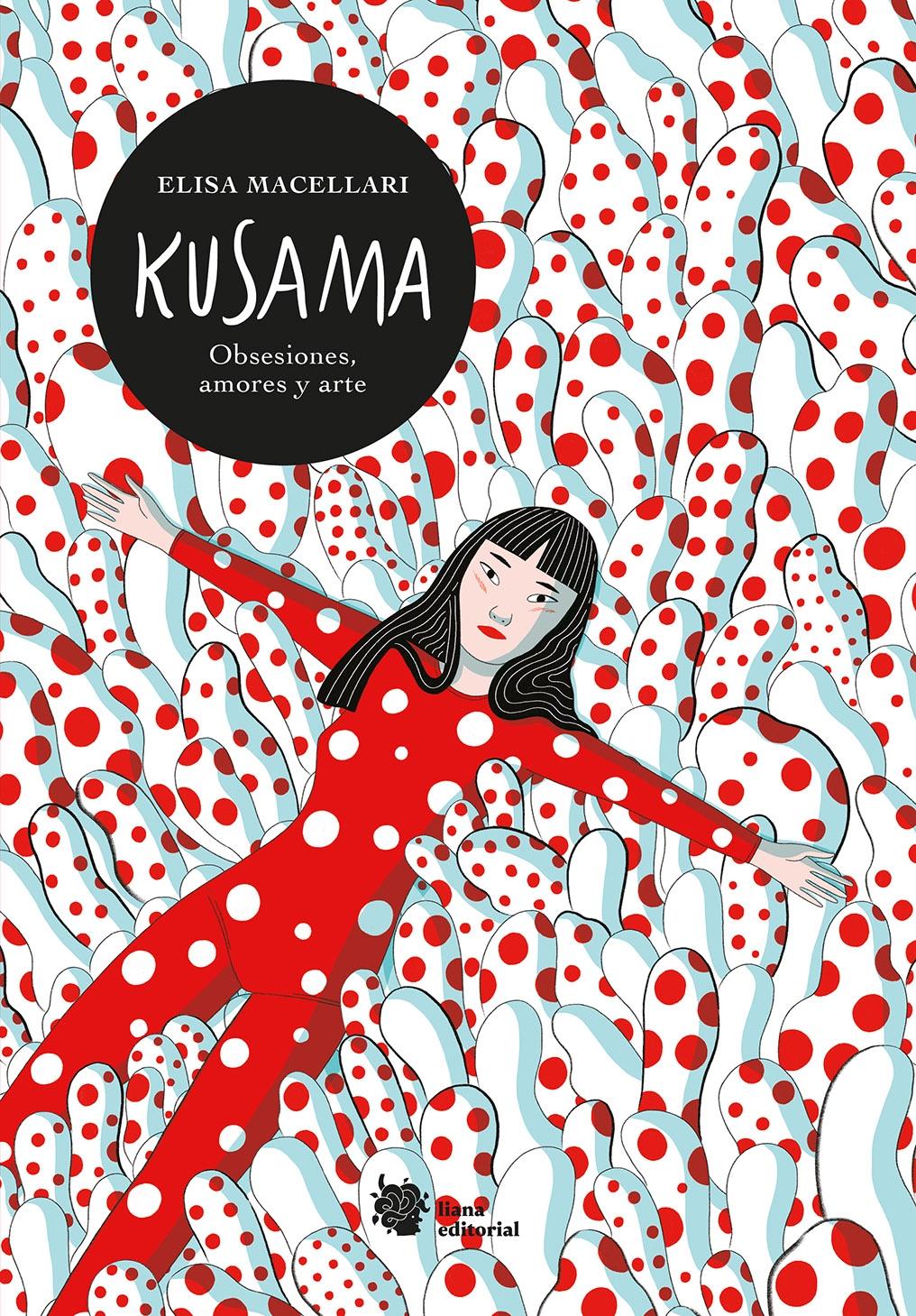 Kusama "Obsesiones, Amores y Arte.". 