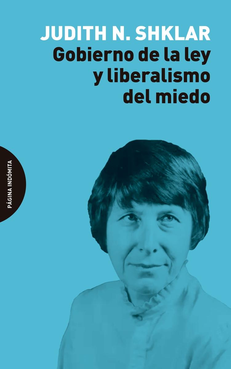 Gobierno de la Ley y Liberalismo del Miedo