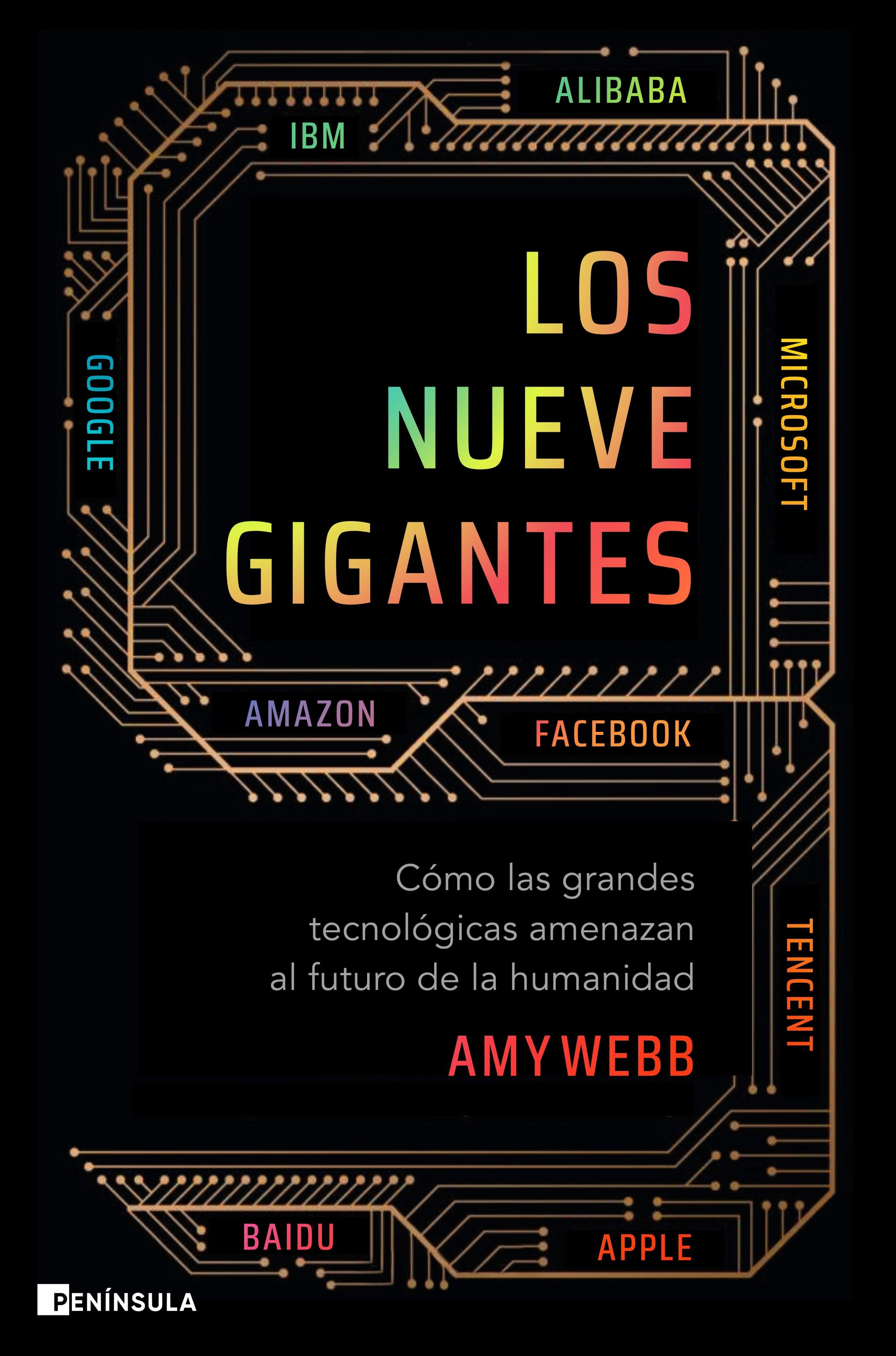 Los Nueve Gigantes "Cómo las Grandes Tecnológicas Amenazan el Futuro de la Humanidad". 