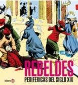 Rebeldes periféricas del siglo XIX (nueva edición)
