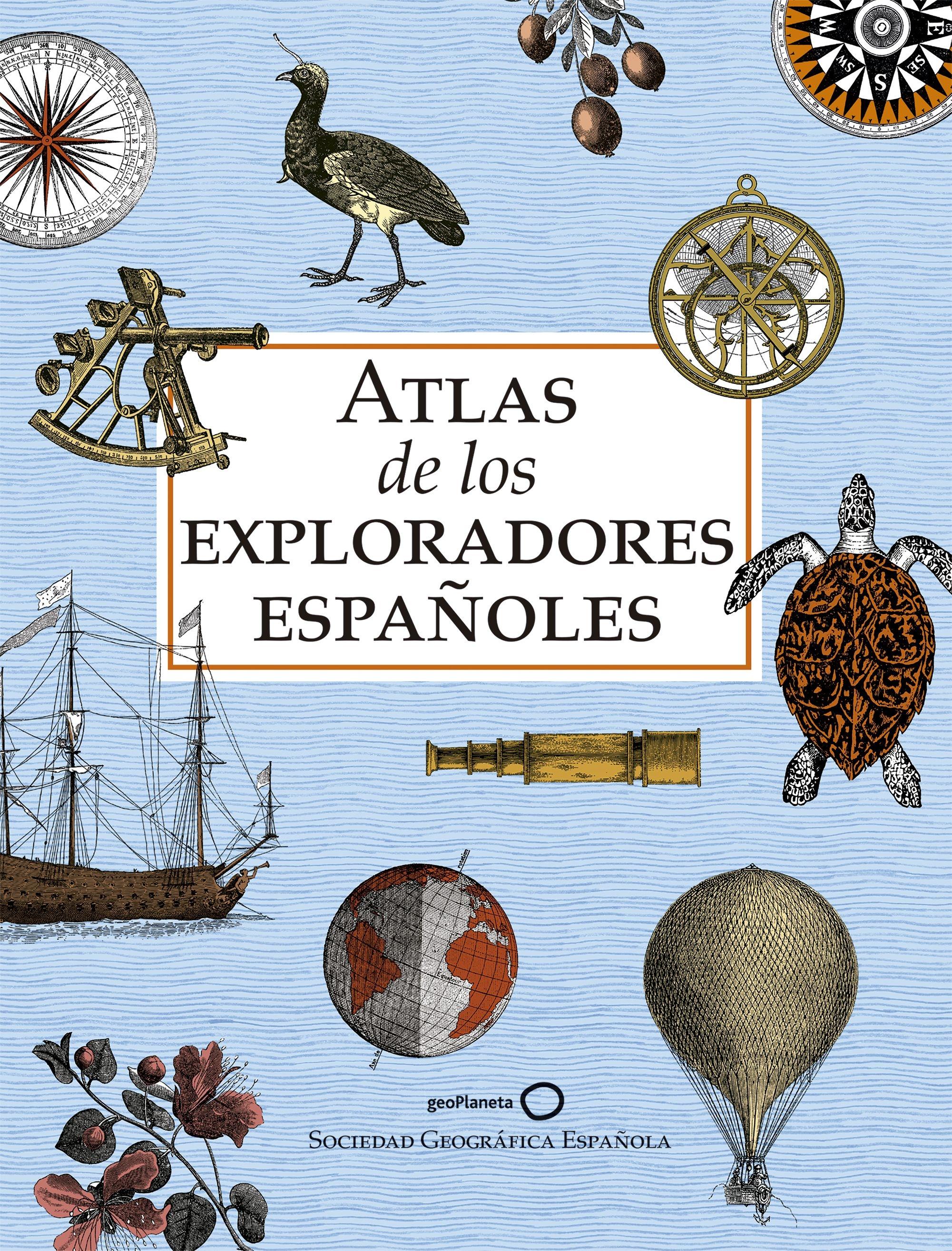 Atlas de los Exploradores Españoles  "Edición Rústica". 