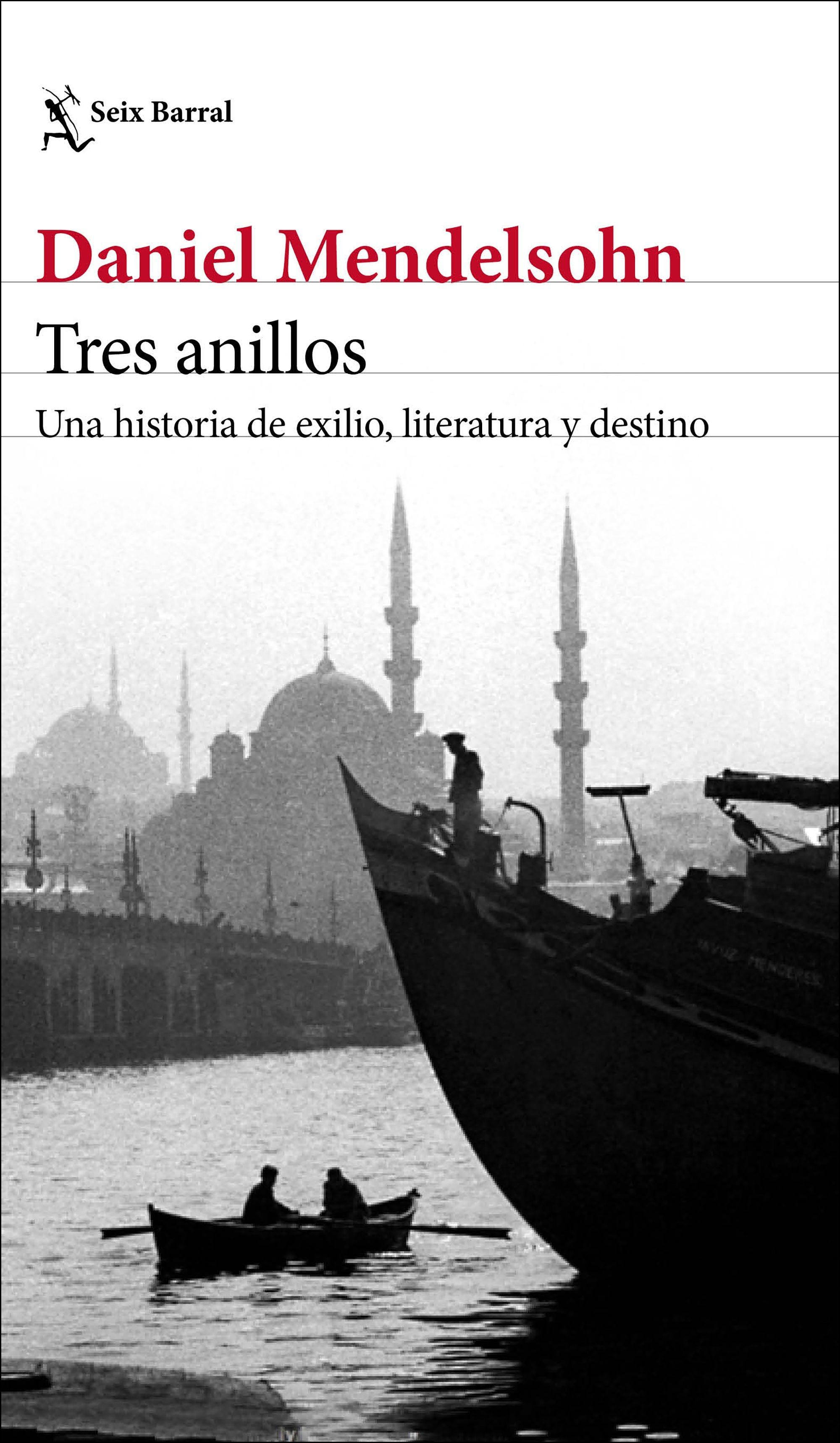 Tres anillos "Una historia de exilio, literatura y destino"