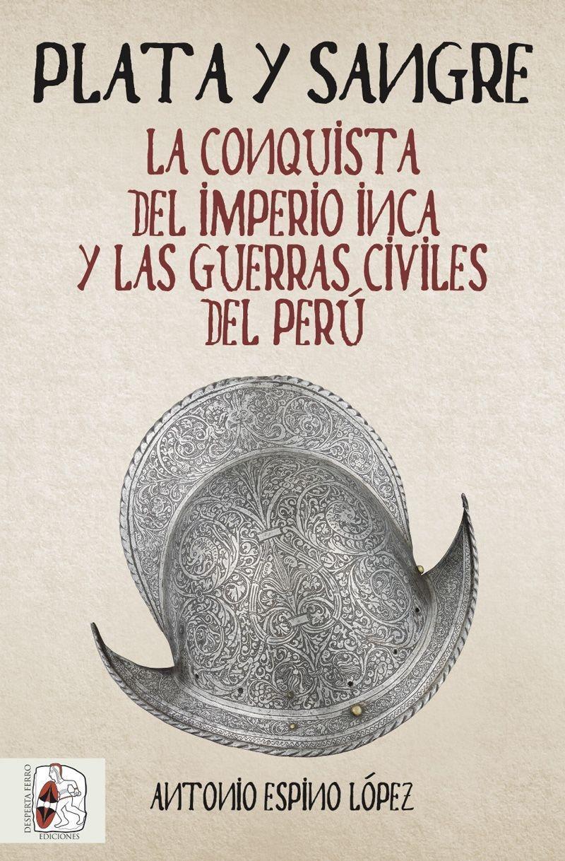 Plata y Sangre "La conquista del imperio Inca". 