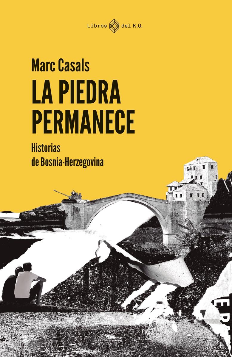 La Piedra Permanece "Historias de Bosnia-Herzegovina". 