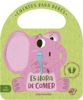 Cuentos para Bebés - Es Hora de Comer "Un Cuento de Cartón para Aprender a Comer de Todo, Interactivo, con Una". 