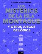 Los misterios de la isla Montague "Y OTROS JUEGOS DE LÓGICA"