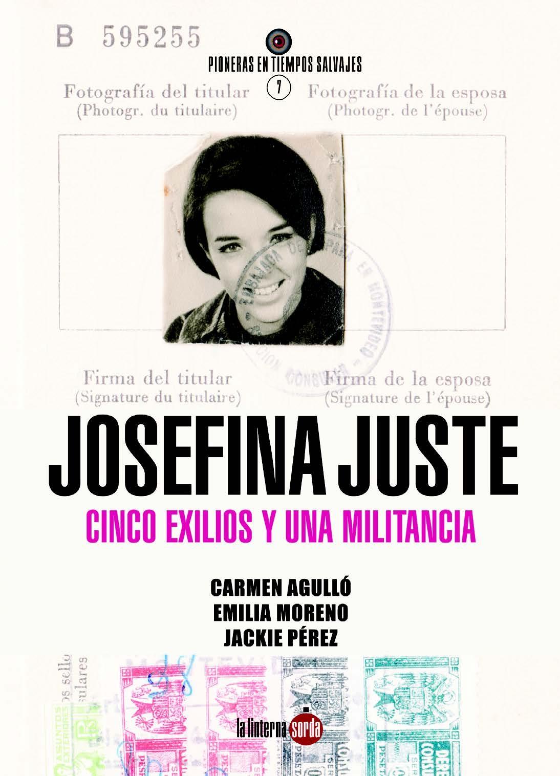 Josefina Juste Cuesta. Cinco Exilios y una Militancia "Una  "Perejil" con Memoria". 