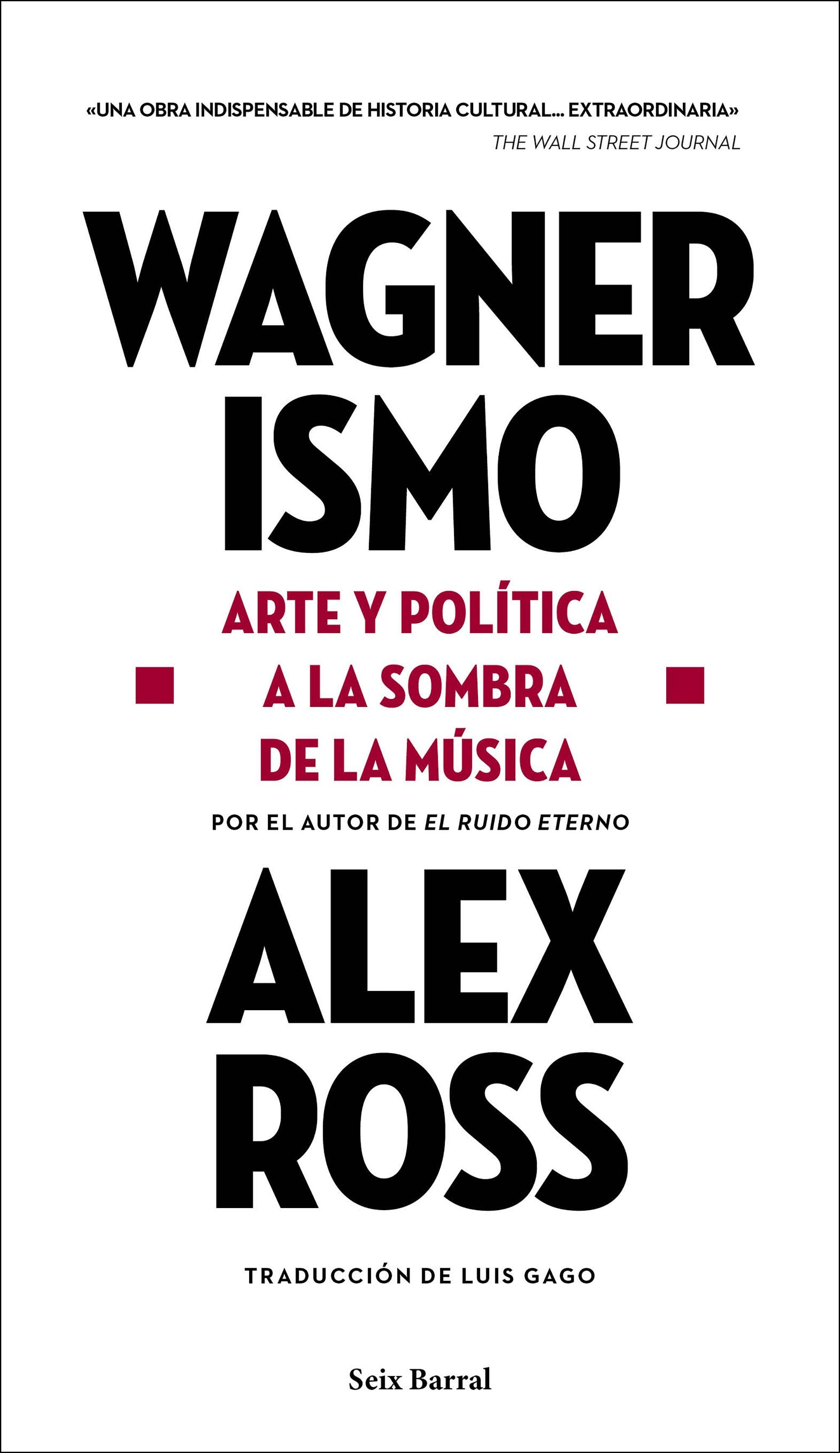 Wagnerismo "Arte y Política a la Sombra de la Música". 