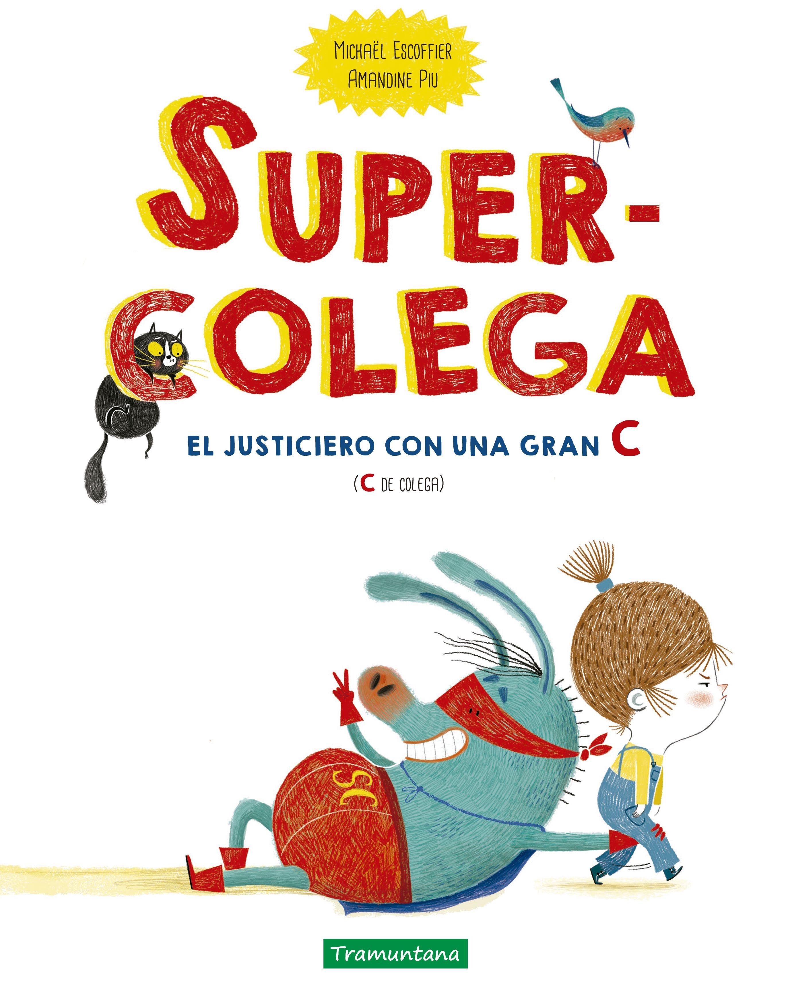 Supercolega "El Justiciero con una Gran C (C de Colega)". 