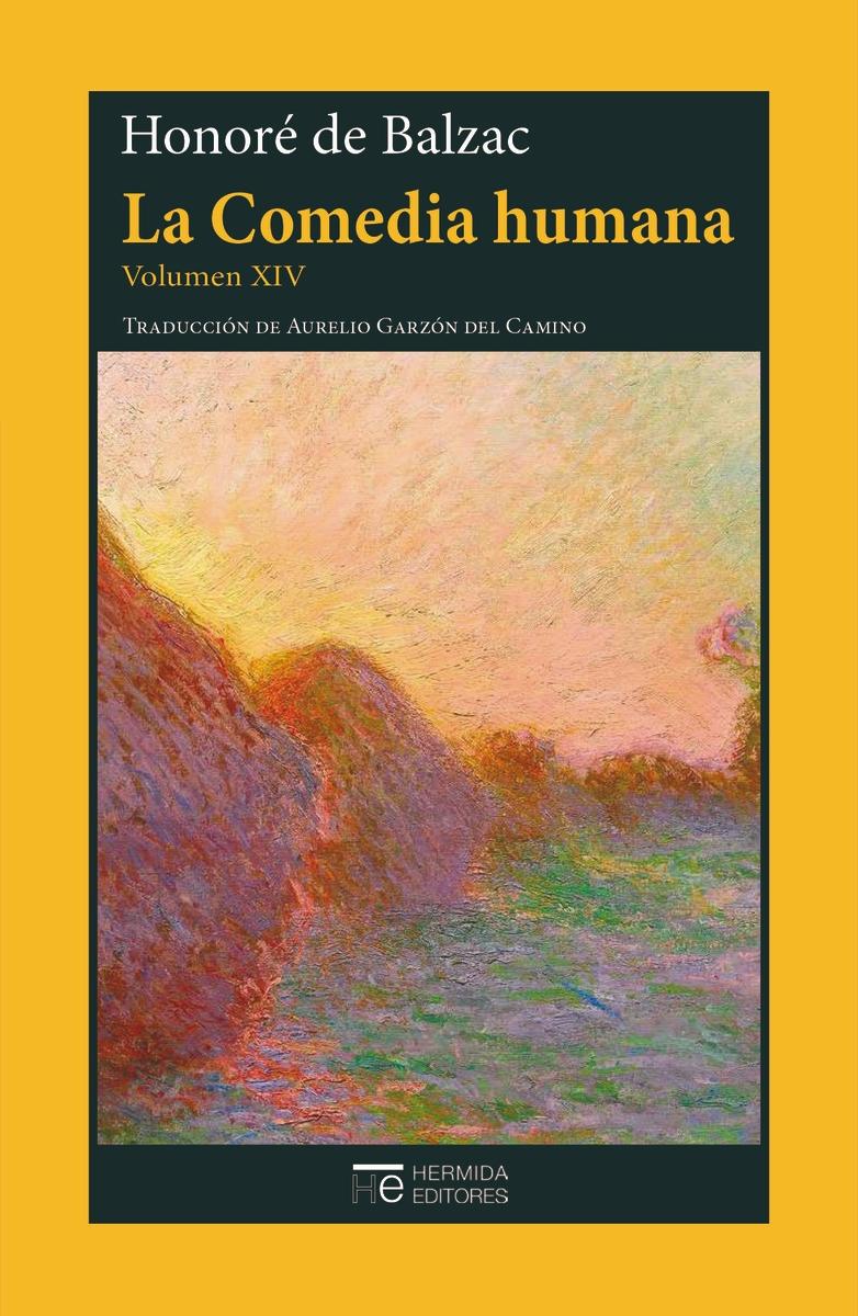 La Comedia Humana. Volumen Xiv "Escenas de la Vida Campestre"