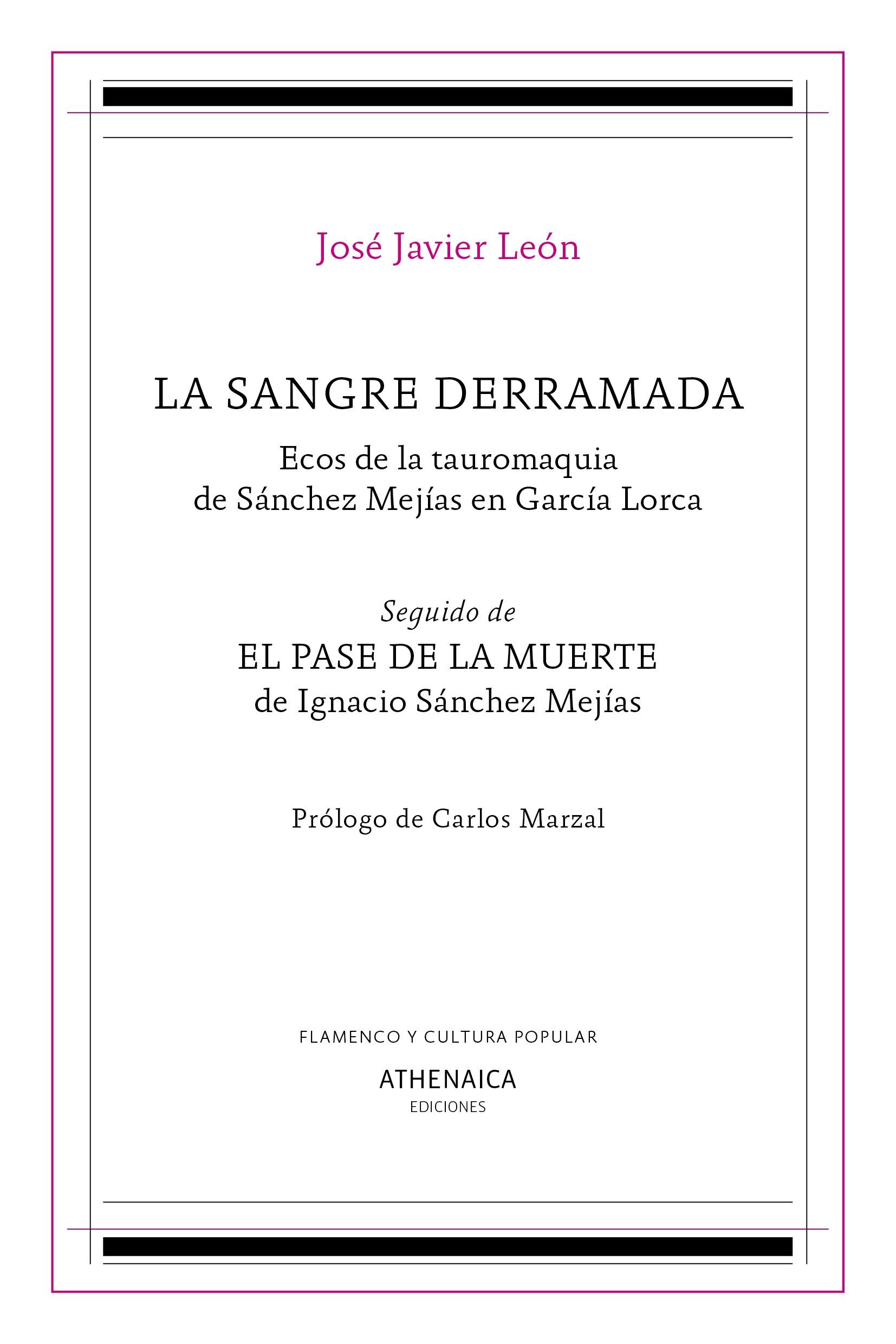 La Sangre Derramada "Ecos de la Tauromaquia de Sánchez Mejías en García Lorca". 