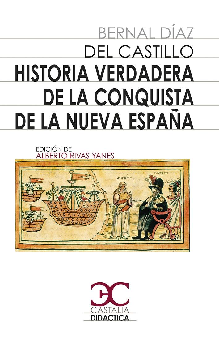Historia Verdadera de la Conquista de Nueva España. 