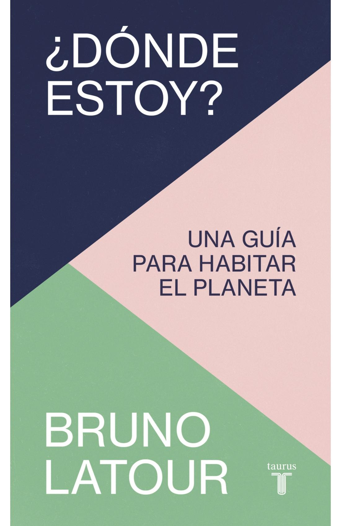 ¿Dónde Estoy? "Una Guía para Habitar el Planeta". 