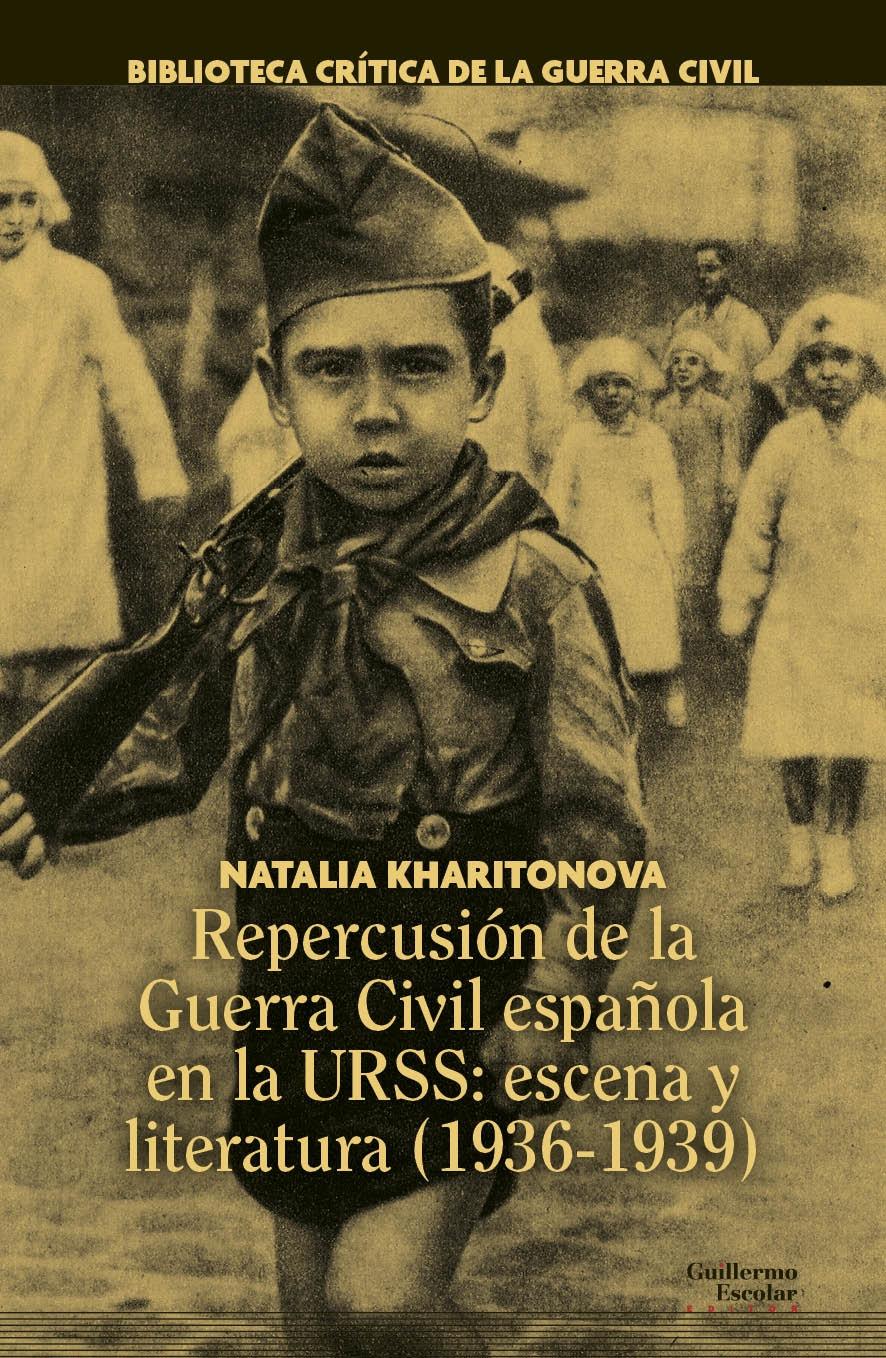 Repercusión de la Guerra Civil española en la URSS: escena y literatura (1936-19. 