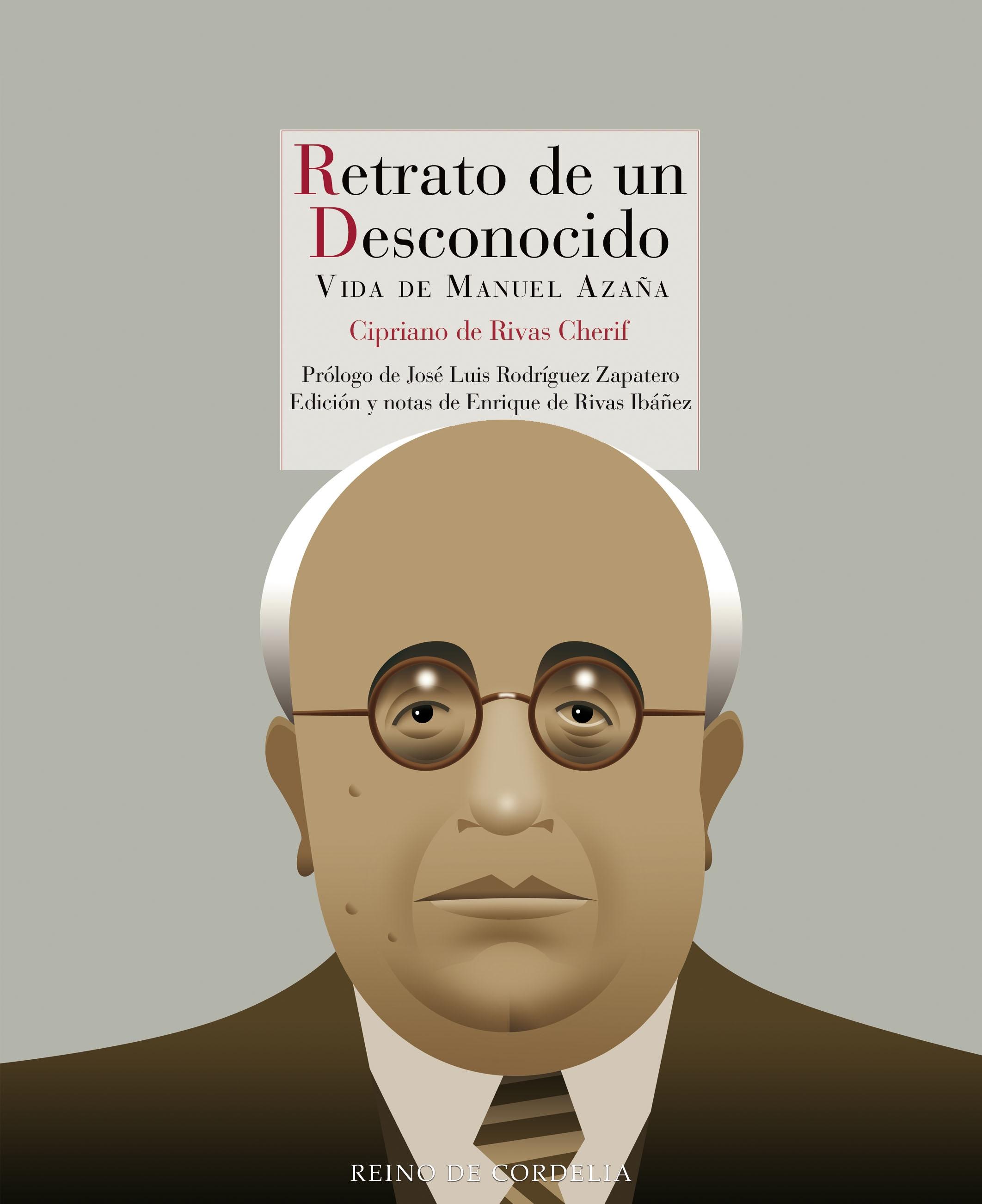Retrato de un Desconocido "Vida de Manuel Azaña". 