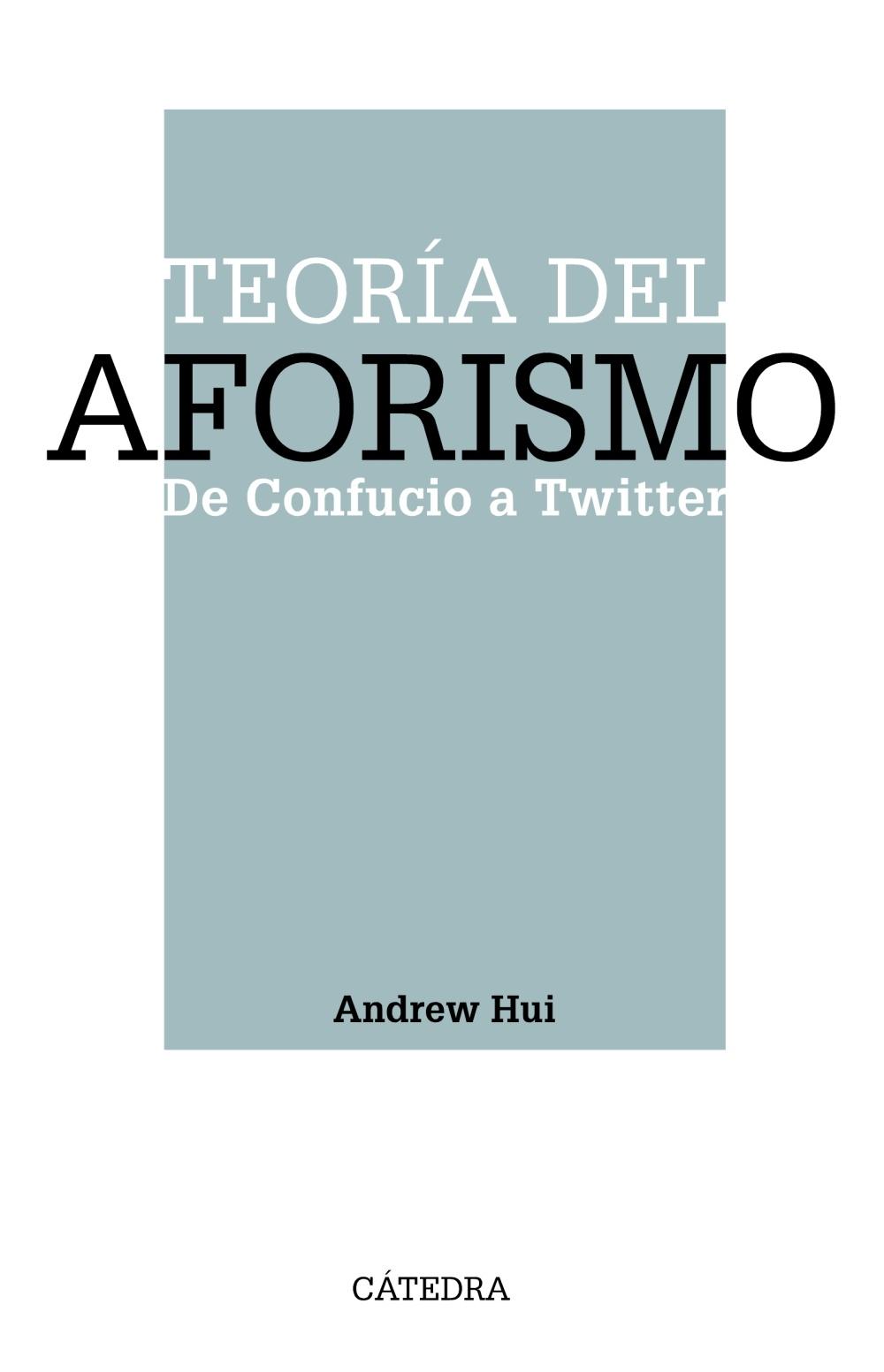 Teoría del Aforismo "De Confucio a Twitter"