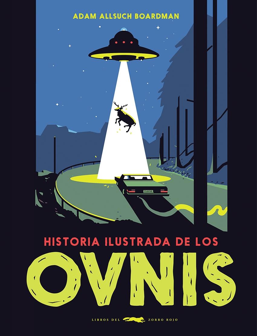 Historia Ilustrada de los Ovnis. Historia Ilustrada de los Ovnis.