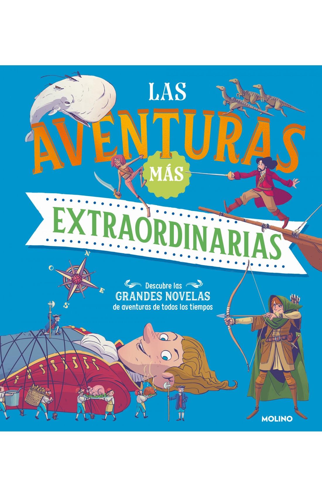 Las Aventuras Más Extraordinarias "Descubre las Grandes Novelas de Aventuras de Todos los Tiempos". 