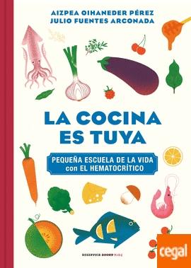 La Cocina Es Tuya "Pequeña Escuela de la Vida con el Hematocrítico"