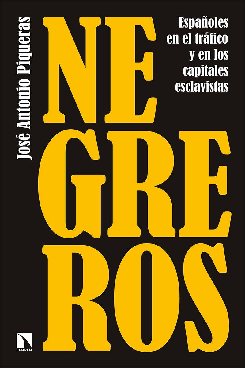 Negreros "Españoles en el Tráfico y en los Capitales Esclavistas"