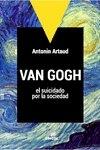 Van Gogh, el Suicidado por la Sociedad