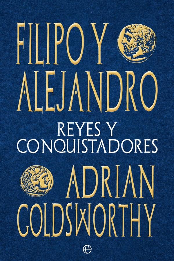 Filipo y Alejandro "Reyes y conquistadores"