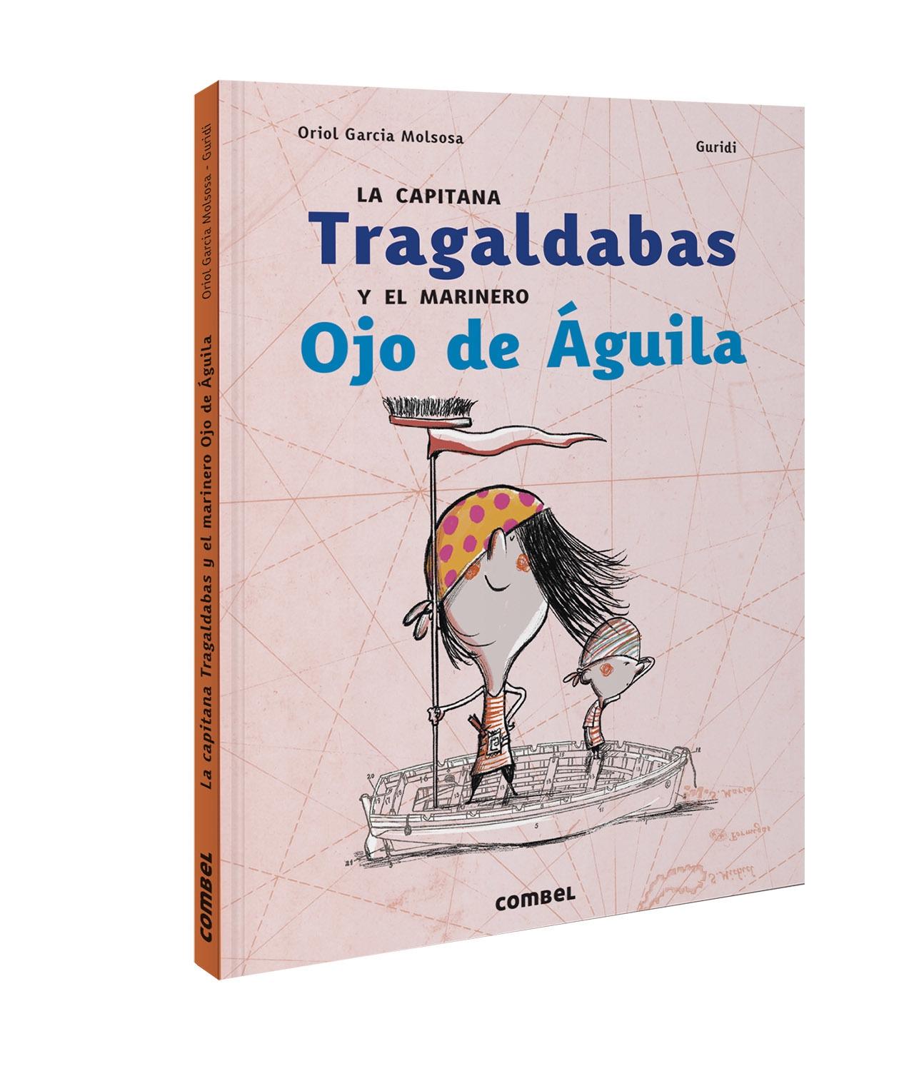 La Capitana Tragaldabas y el Marinero Ojo de Águila. 