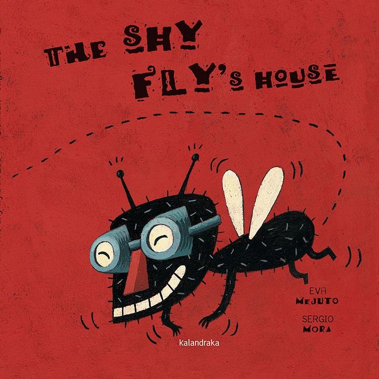 The Shy Fly'S House. 