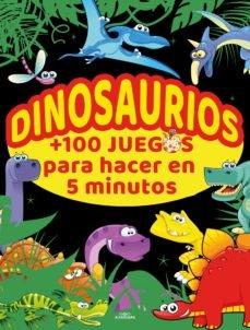 Dinosaurios +100 Juegos para Hacer en 5 Minutos