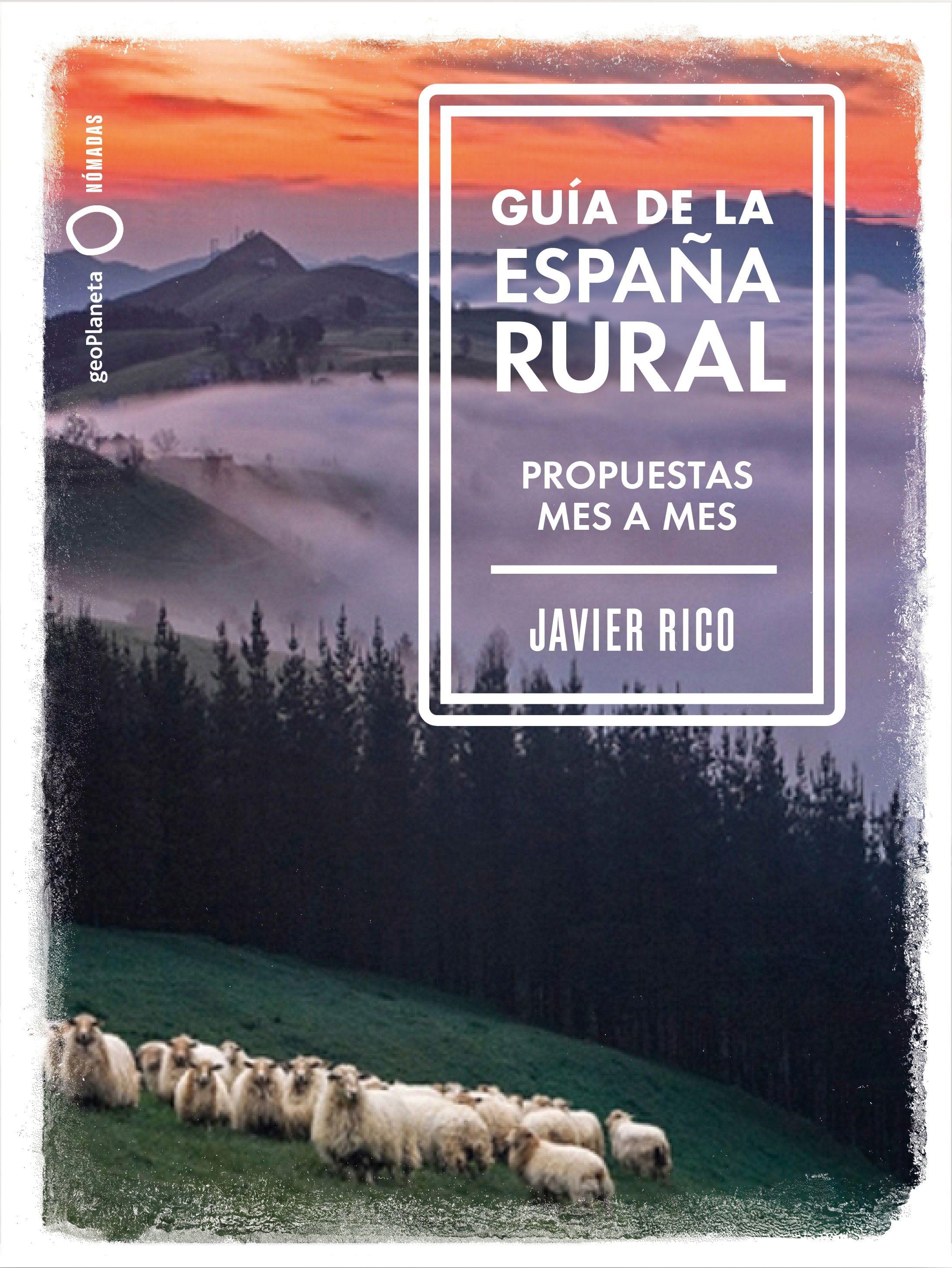 Guía de la España Rural "Propuestas Mes a Mes". 