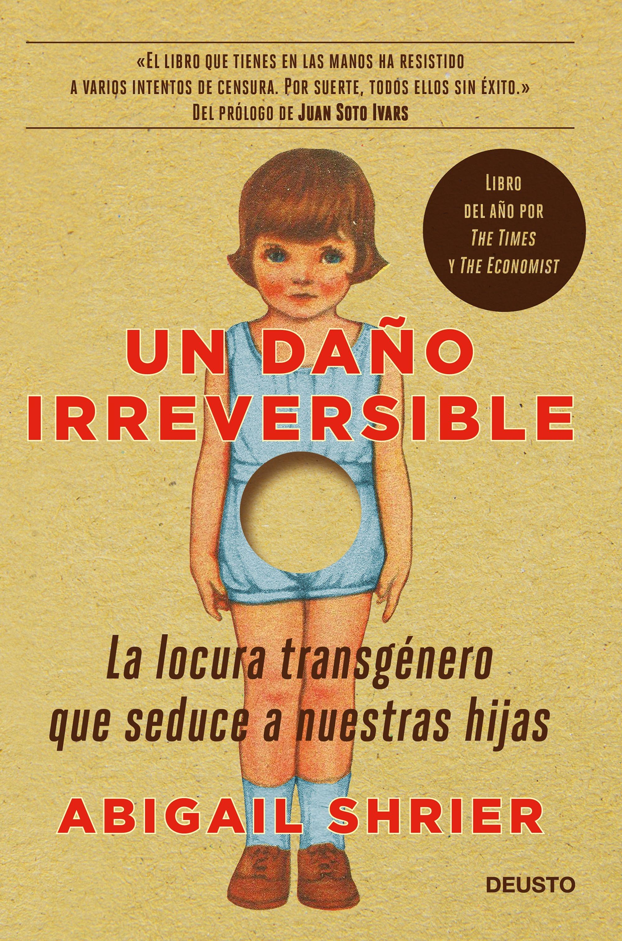 Un Daño Irreversible "La Locura Transgénero que Seduce a nuestras Hijas". 